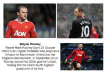 Wayne Rooney Wayne Mark Rooney (born 24 October 1985) is an English footballe...
