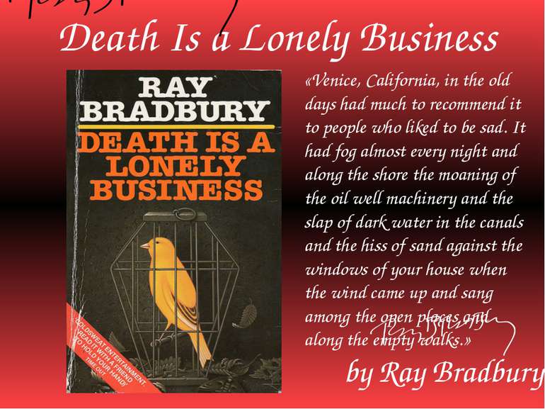 Death Is a Lonely Business by Ray Bradbury «Venice, California, in the old da...