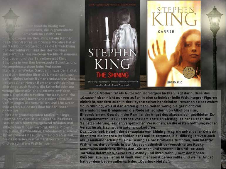 Kings Modernität als Autor von Horrorgeschichten liegt darin, dass das „Graue...