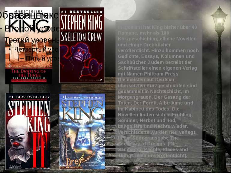 Insgesamt hat King bisher über 40 Romane, mehr als 100 Kurzgeschichten, etlic...