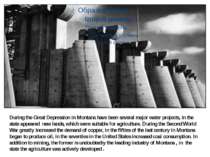 During the Great Depression in Montana have been several major water projects...