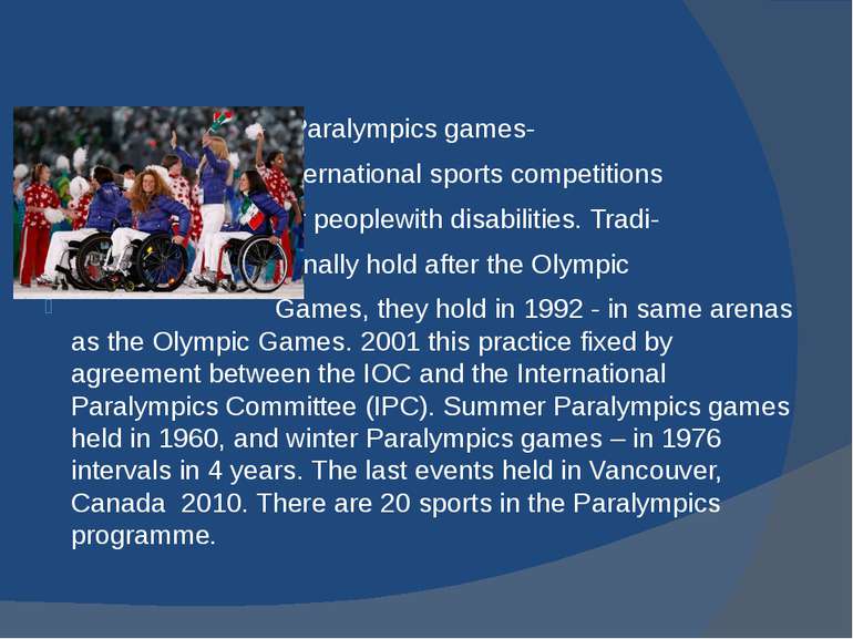 Paralympics games- international sports competitions for peoplewith disabilit...