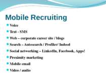 Mobile Recruiting Voice Text - SMS Web – corporate career site / blogs Search...