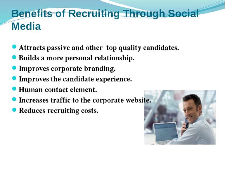 Benefits of Recruiting Through Social Media Attracts passive and other top qu...