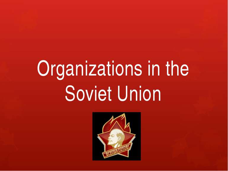 Organizations in the Soviet Union
