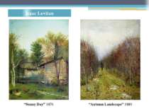 Isaac Levitan "Lake“ 1900. Oil on canvas “Autumn Landscape” 1880 “Sunny Day” ...