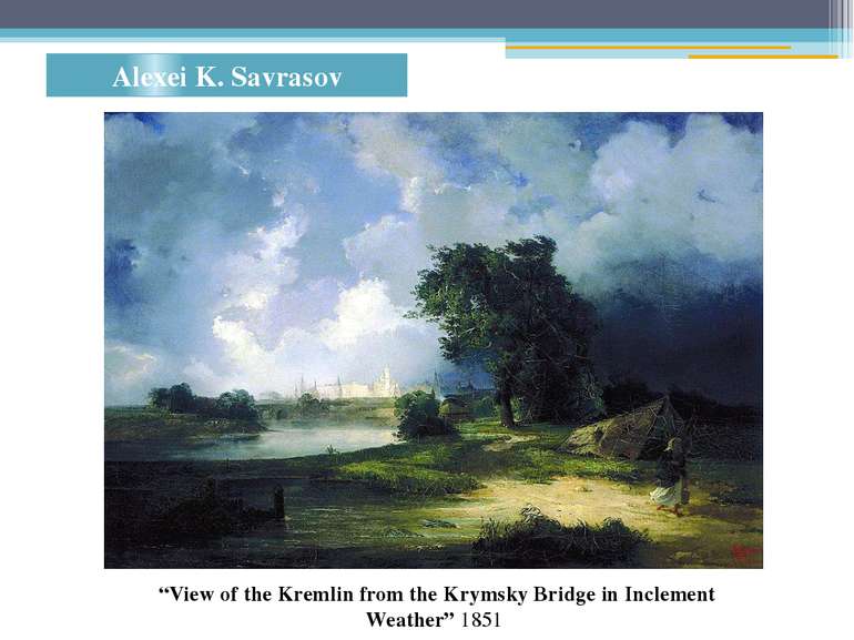 Alexei K. Savrasov “View of the Kremlin from the Krymsky Bridge in Inclement ...