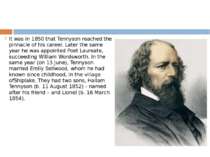 It was in 1850 that Tennyson reached the pinnacle of his career. Later the sa...