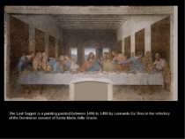 The Last Supper is a painting painted between 1496 to 1498 by Leonardo Da Vin...