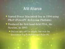 AIM Alliance Started Power Macintosh line in 1994 using PReP (PowerPC Referen...