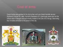 Coat of arms Coat of arms was granted to the city by the Lord Lyon (head hera...