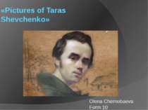 «Pictures of Taras Shevchenkо» Olena Chernobaeva Form 10