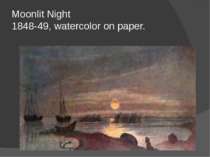 Moonlit Night 1848-49, watercolor on paper.