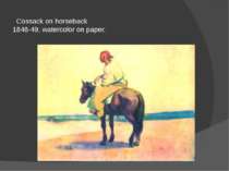 Cossack on horseback 1848-49, watercolor on paper.