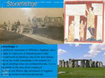 Stonehenge is a prehistoric monument in Wiltshire, England, about 2 miles (3....