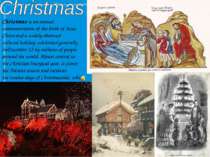 Christmas is an annual commemoration of the birth of Jesus Christ and a widel...
