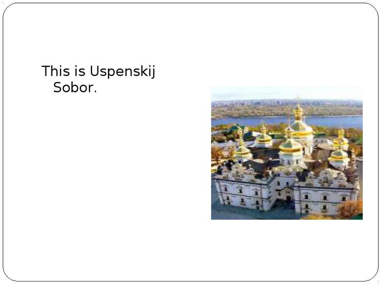 This is Uspenskij Sobor.