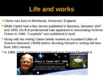 Life and works Clarke was born in Minehead, Somerset, England. While Clarke h...