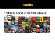 Books Arthur C. Clarke wrote more than 200 novels