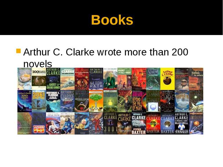 Books Arthur C. Clarke wrote more than 200 novels