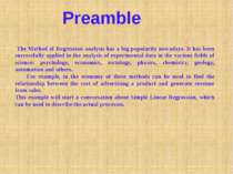 Preamble The Method of Regression analysis has a big popularity nowadays. It ...