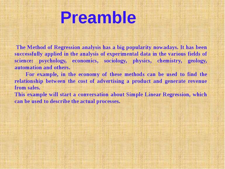 Preamble The Method of Regression analysis has a big popularity nowadays. It ...