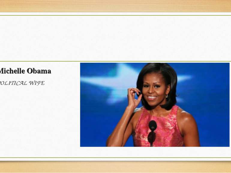 Michelle Obama POLITICAL WIFE