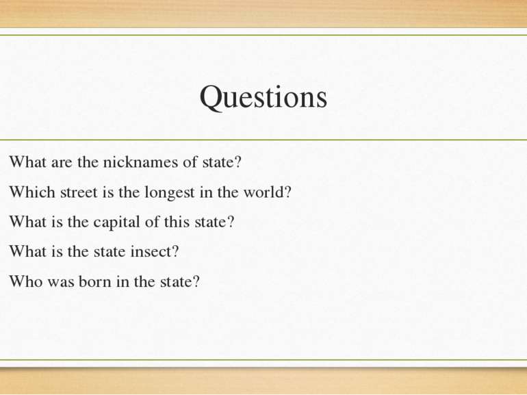 Questions What are the nicknames of state? Which street is the longest in the...