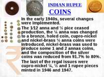 INDIAN RUPEE COINS In the early 1940s, several changes were implemented. The ...