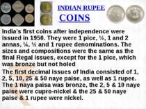 INDIAN RUPEE COINS India's first coins after independence were issued in 1950...