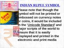 INDIAN RUPEE SYMBOL Please note that though the symbol will not be printed or...