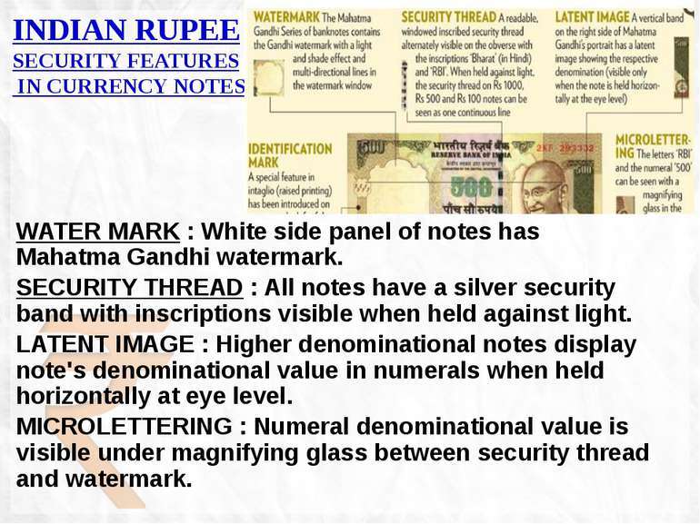 WATER MARK : White side panel of notes has Mahatma Gandhi watermark. SECURITY...