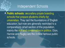 Independent Schools Public schools: secondary private boarding schools that p...