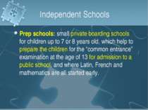 Independent Schools Prep schools: small private boarding schools for children...