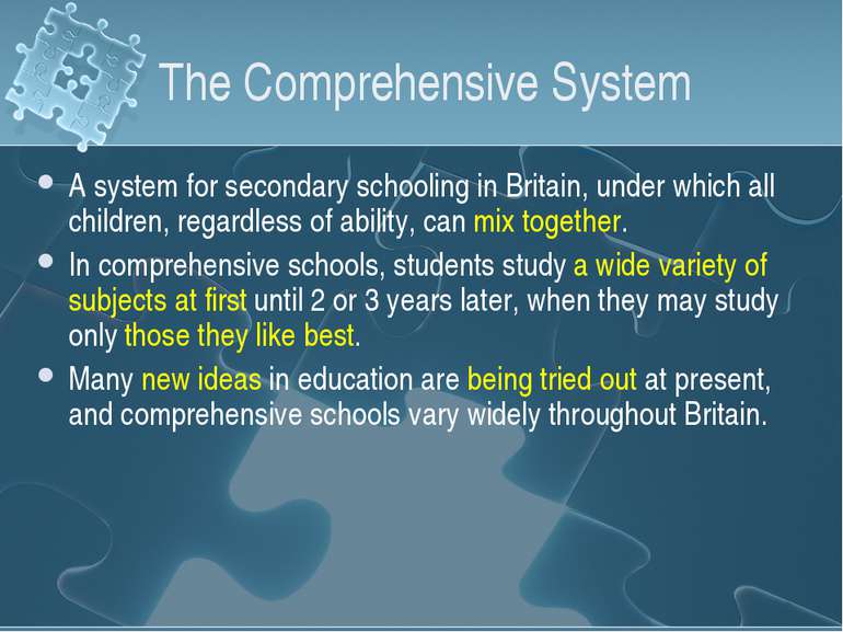 The Comprehensive System A system for secondary schooling in Britain, under w...