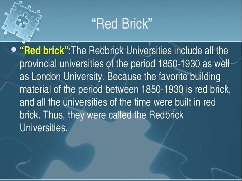 “Red Brick” “Red brick”:The Redbrick Universities include all the provincial ...