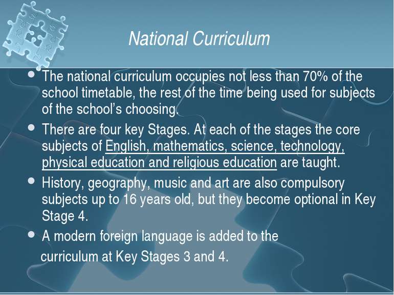 National Curriculum The national curriculum occupies not less than 70% of the...