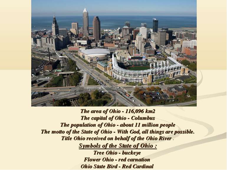 The area of Ohio - 116,096 km2 The capital of Ohio - Columbus The population ...
