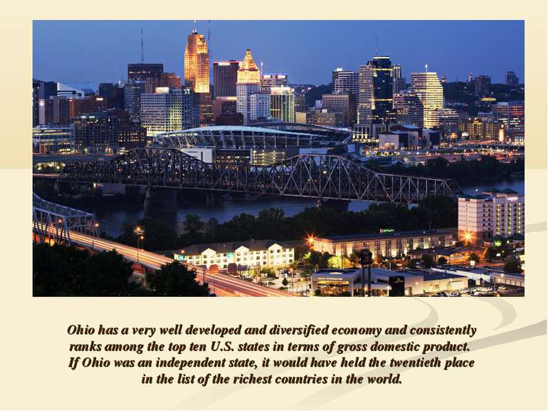 Ohio has a very well developed and diversified economy and consistently ranks...