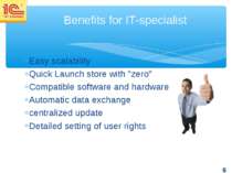 Easy scalability Quick Launch store with "zero" Compatible software and hardw...