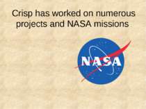 Crisp has worked on numerous projects and NASA missions