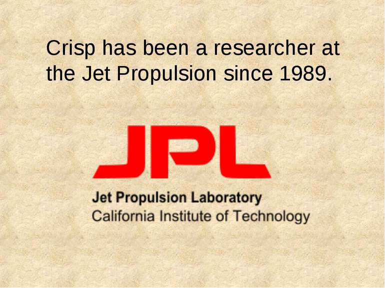 Crisp has been a researcher at the Jet Propulsion since 1989.