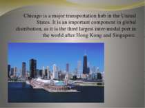 Chicago is a major transportation hub in the United States. It is an importan...