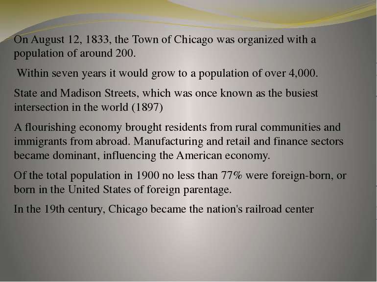 On August 12, 1833, the Town of Chicago was organized with a population of ar...