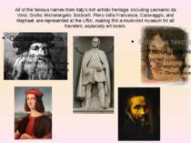 All of the famous names from Italy's rich artistic heritage, including Leonar...