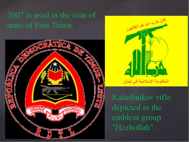 2007 is used in the coat of arms of East Timor. Kalashnikov rifle depicted in...