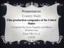Presentation Country Study Film production companies of the United States Com...