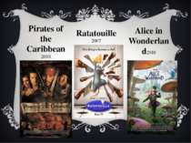 Pirates of the Caribbean 2003 Ratatouille 2007 Alice in Wonderland2010
