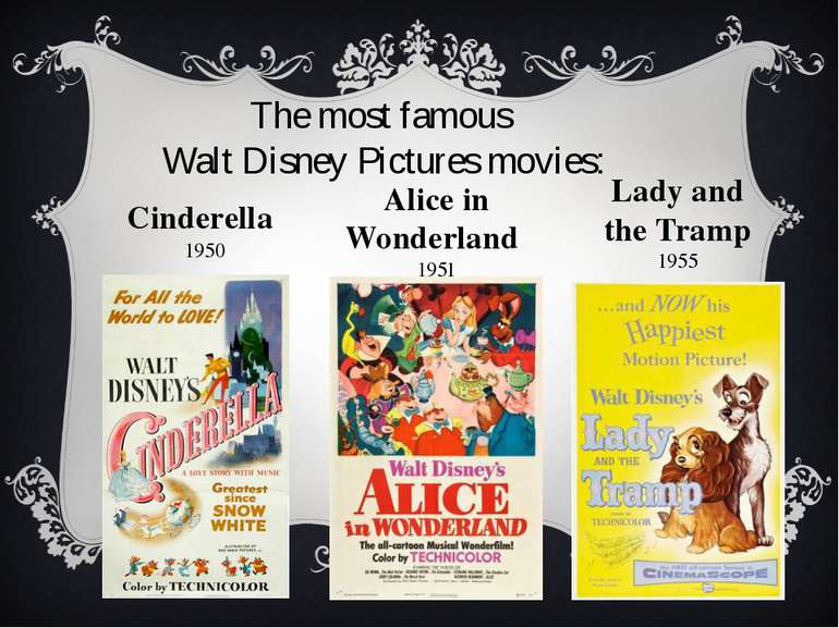 Cinderella  1950 Alice in Wonderland  1951 Lady and the Tramp 1955 The most f...