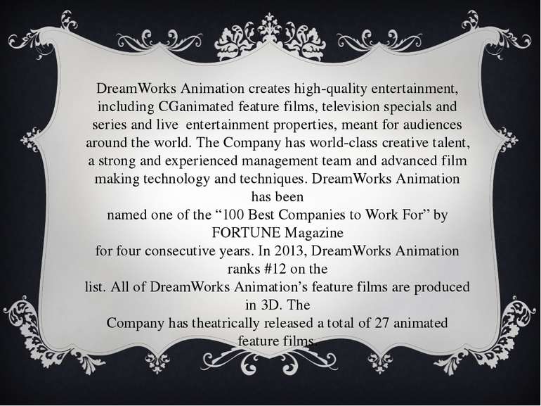 DreamWorks Animation creates high-quality entertainment, including CGanimated...